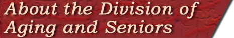 About the Division of Aging and Seniors