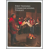 First Nations communications toolkit / jointly developed by BC Region ...